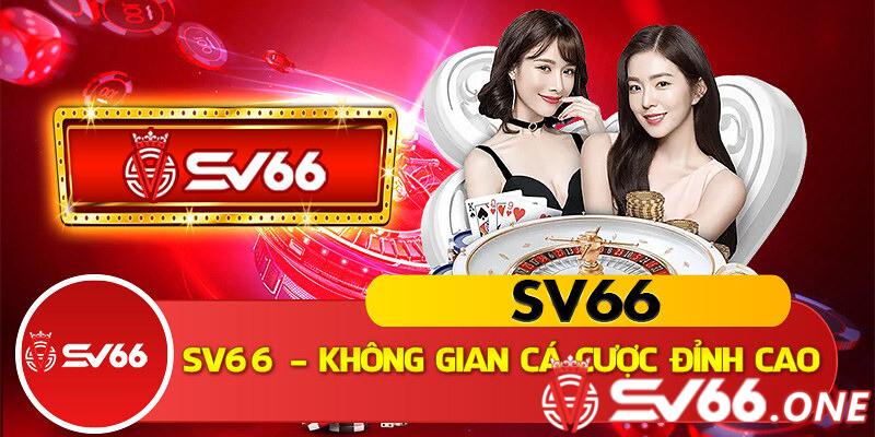 SV66 - Nhà cái cờ bạc casino nổi tiếng hàng đầu
